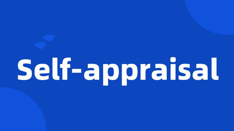 Self-appraisal