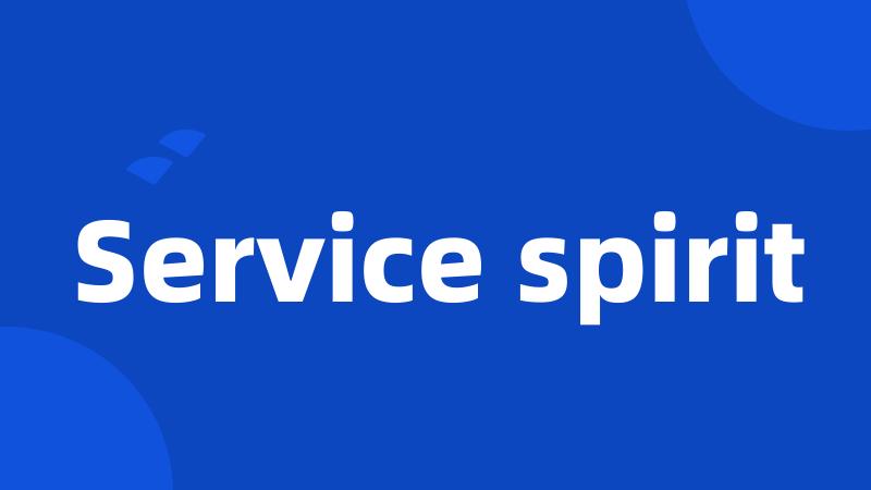 Service spirit