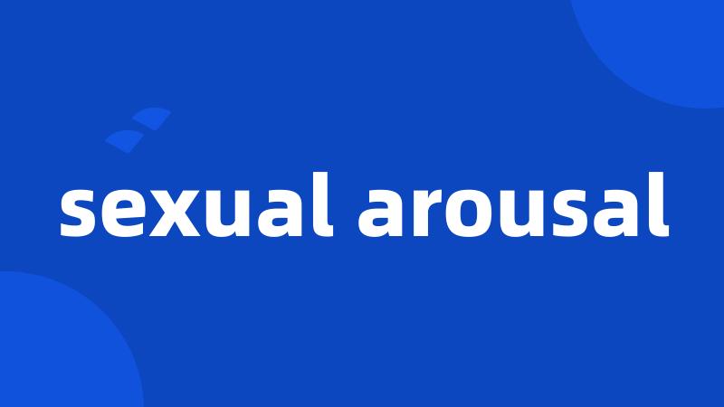 sexual arousal