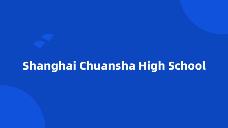 Shanghai Chuansha High School