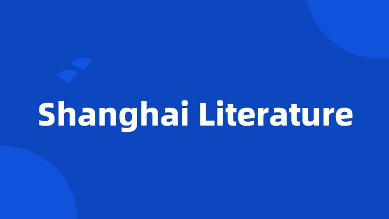 Shanghai Literature