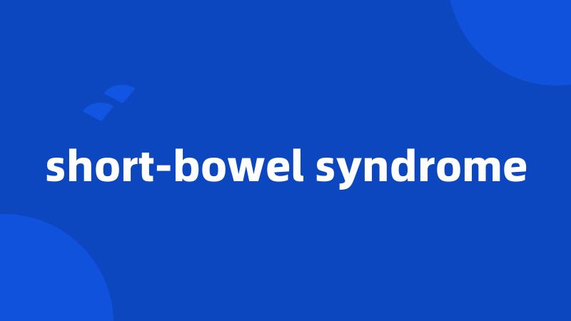 short-bowel syndrome