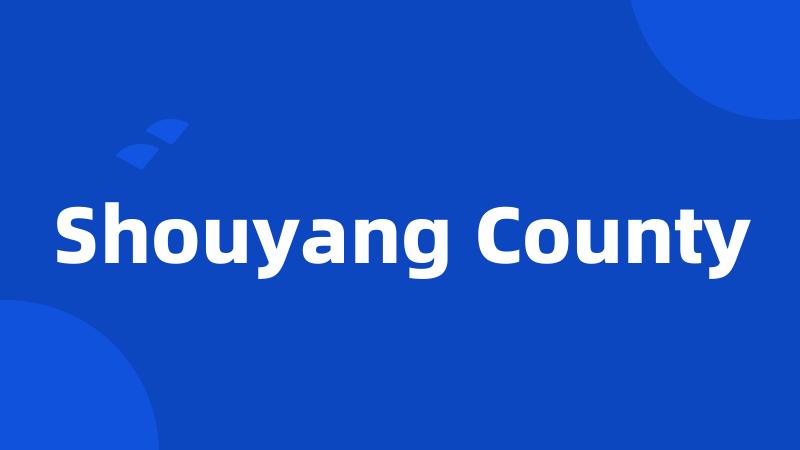 Shouyang County