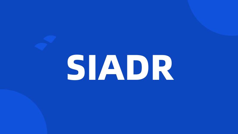 SIADR