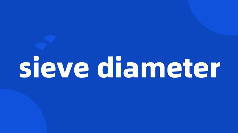 sieve diameter