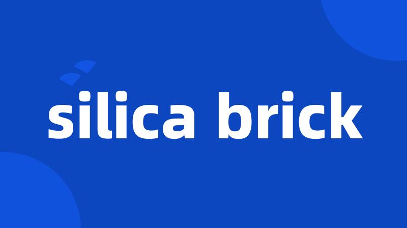 silica brick