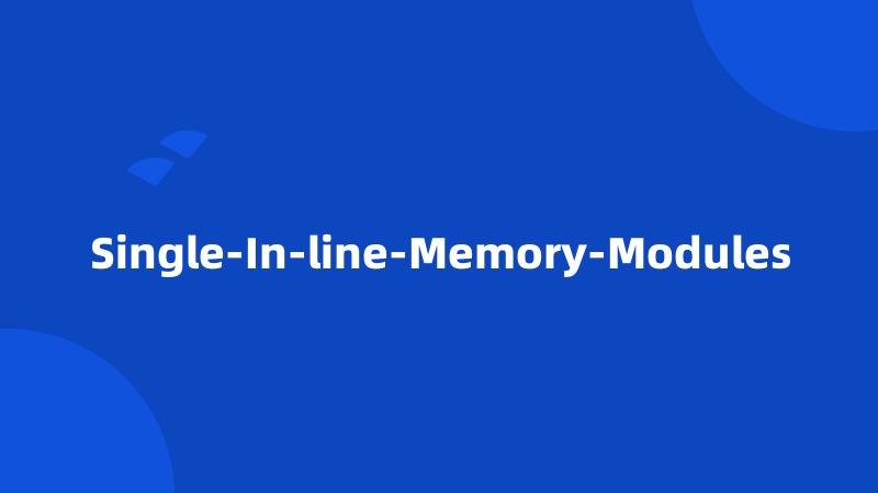 Single-In-line-Memory-Modules