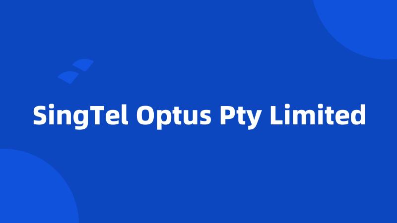 SingTel Optus Pty Limited