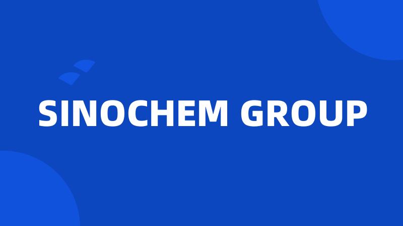 SINOCHEM GROUP