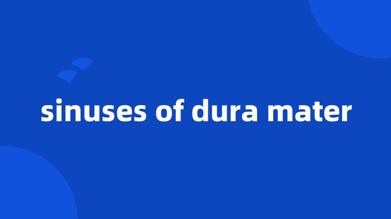 sinuses of dura mater