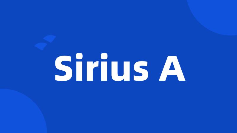 Sirius A