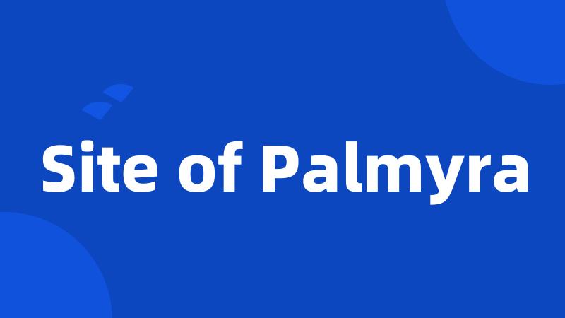 Site of Palmyra