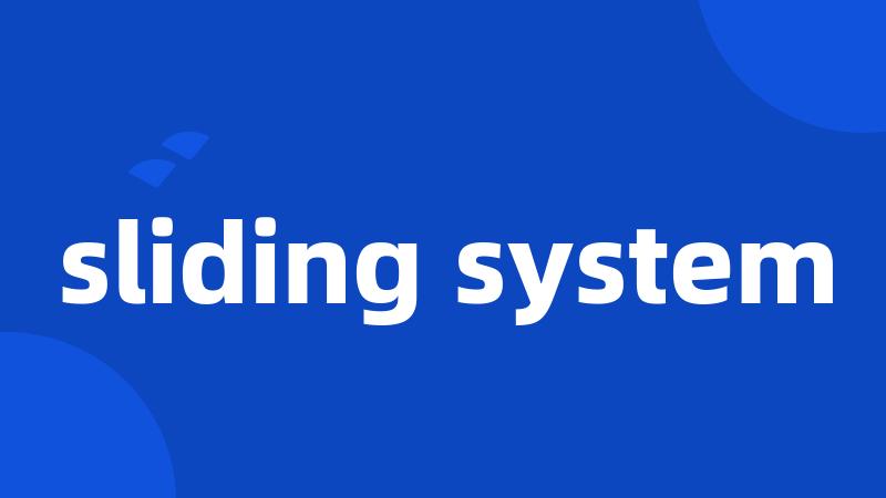 sliding system