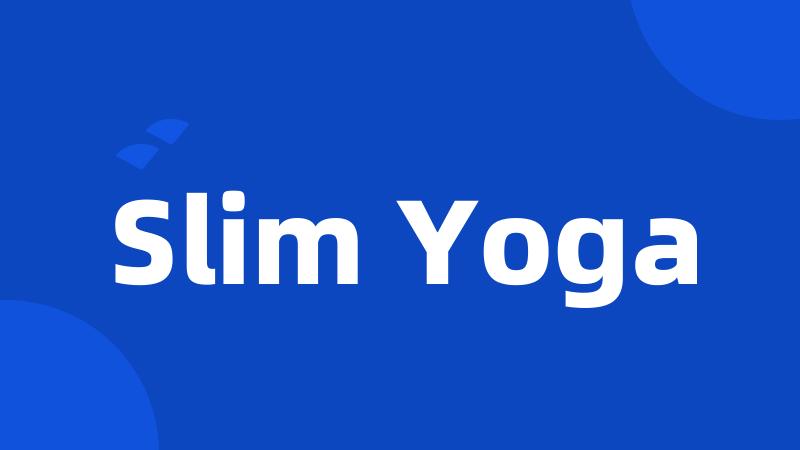 Slim Yoga