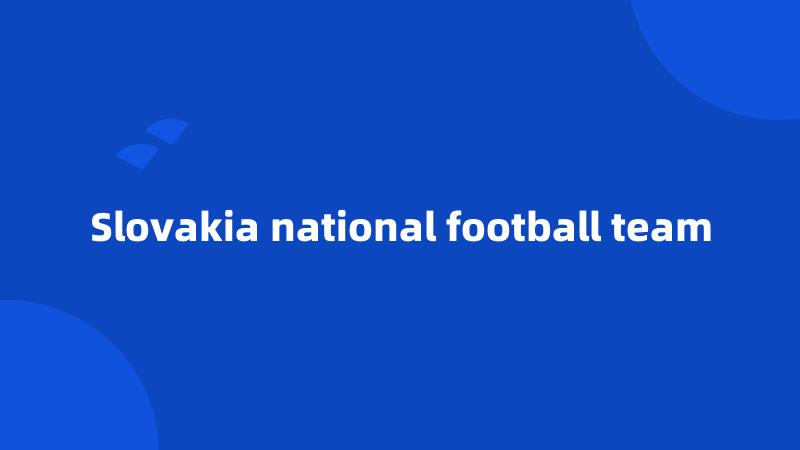 Slovakia national football team