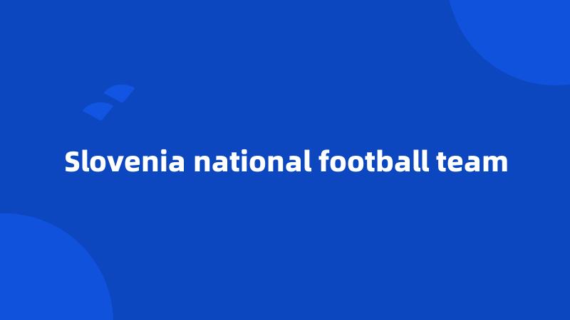 Slovenia national football team