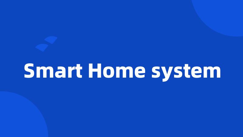 Smart Home system