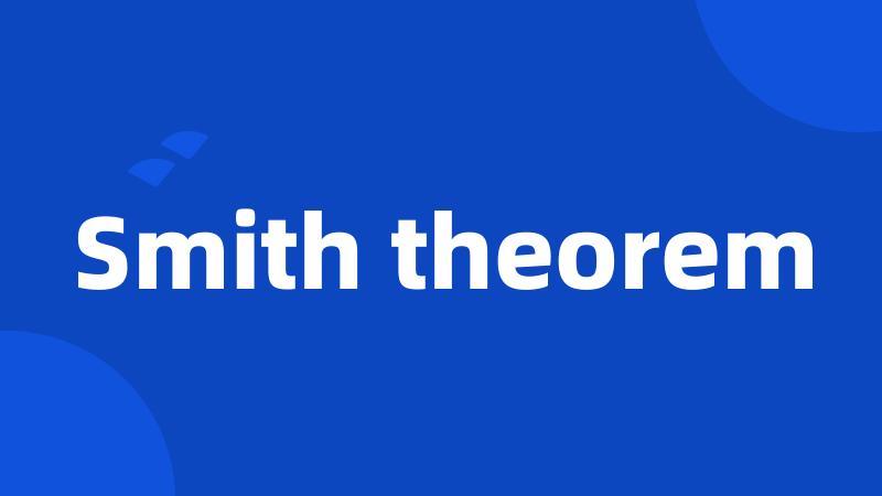 Smith theorem