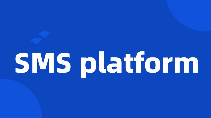 SMS platform