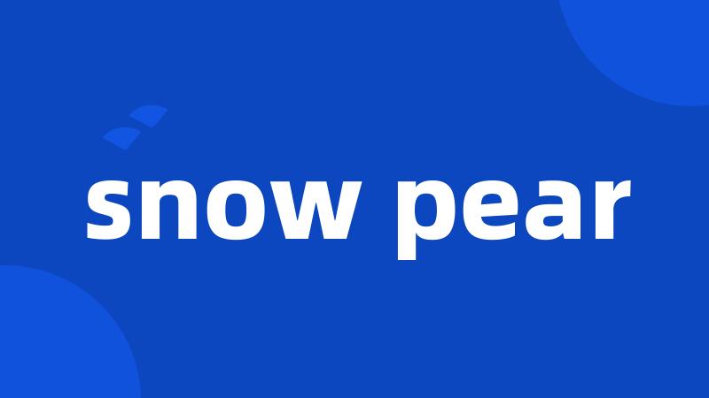 snow pear