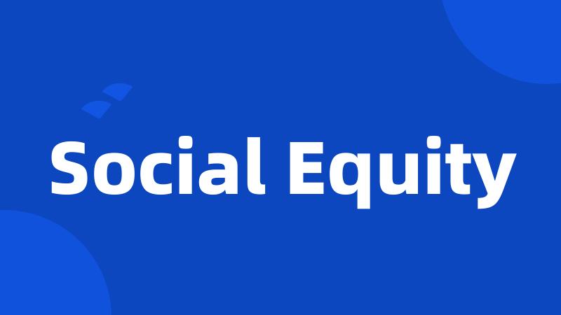 Social Equity