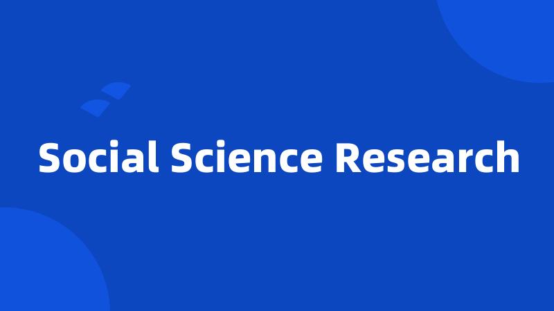 Social Science Research