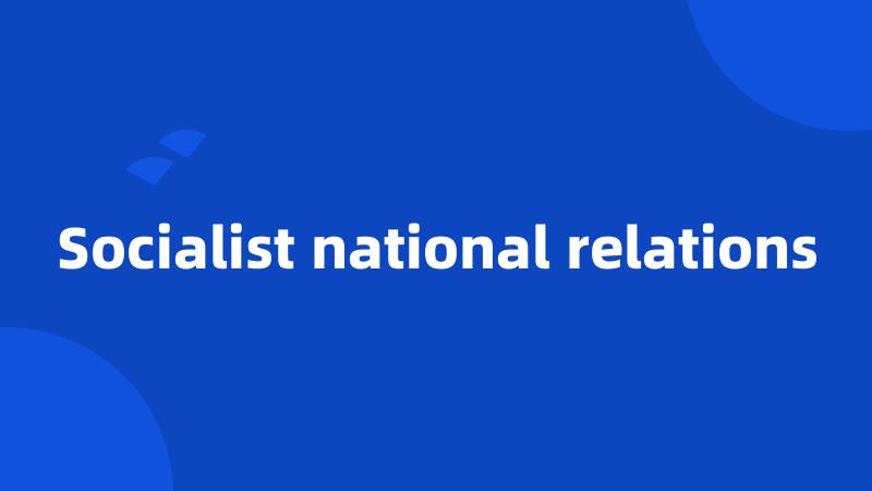 Socialist national relations