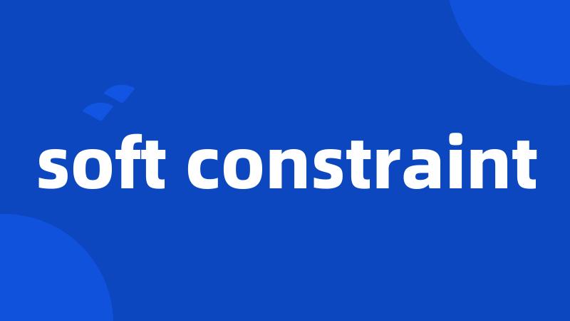 soft constraint