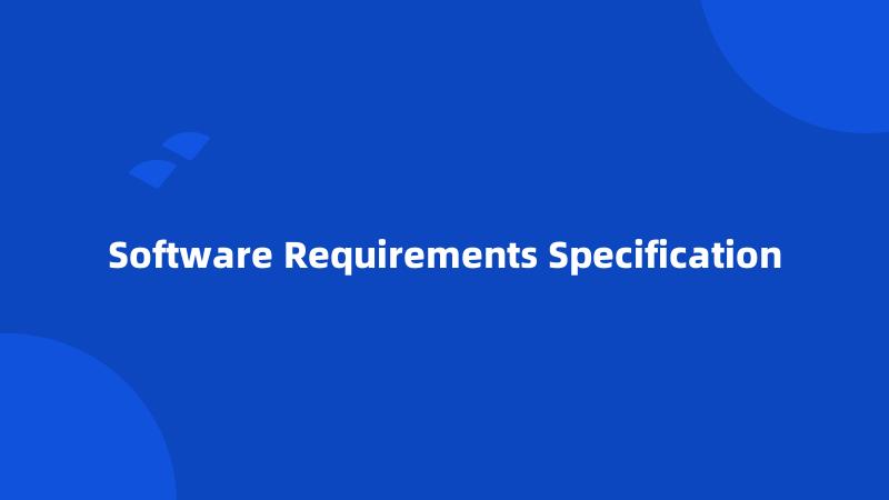 Software Requirements Specification