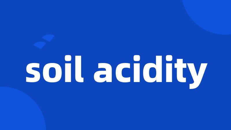 soil acidity