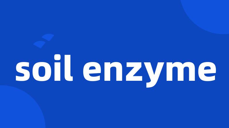 soil enzyme