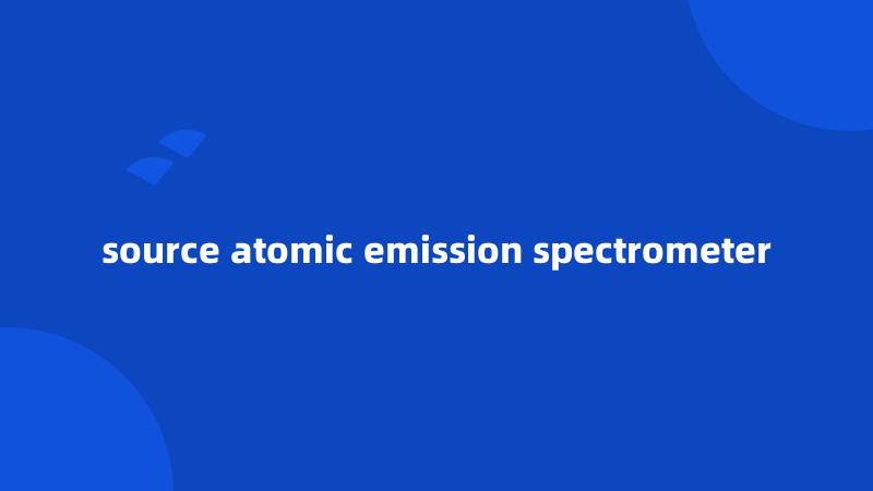 source atomic emission spectrometer