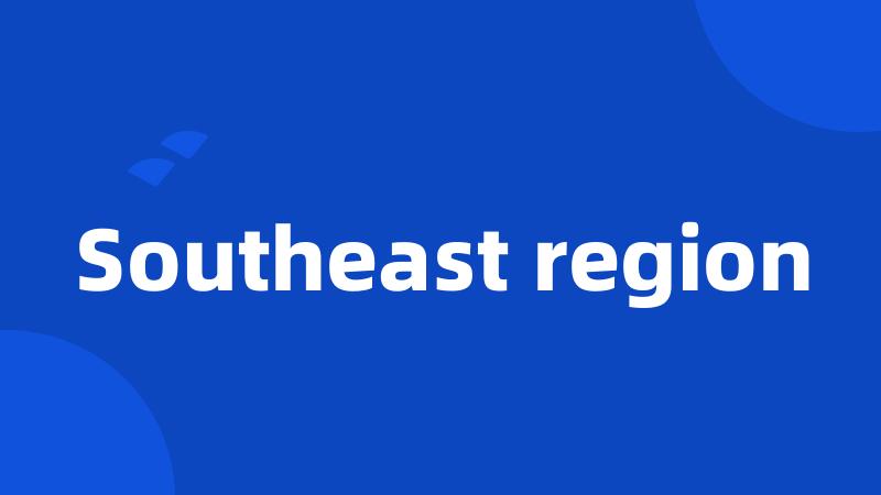 Southeast region