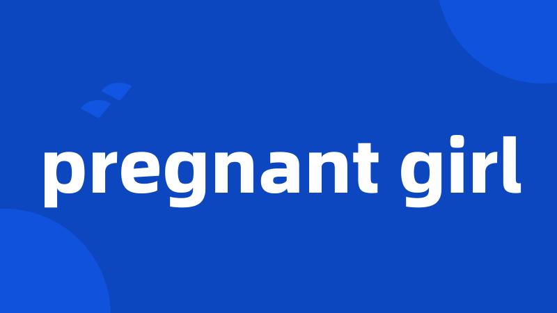 pregnant girl