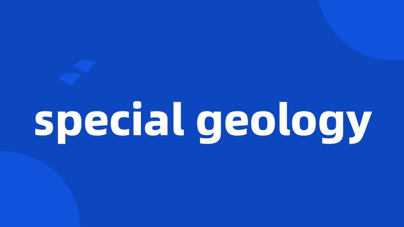 special geology