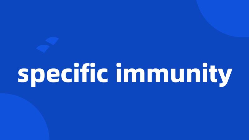 specific immunity