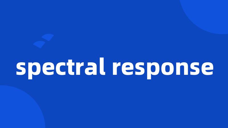 spectral response