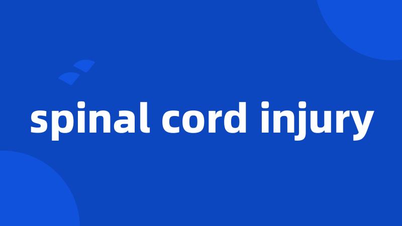 spinal cord injury