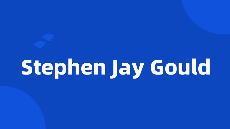 Stephen Jay Gould