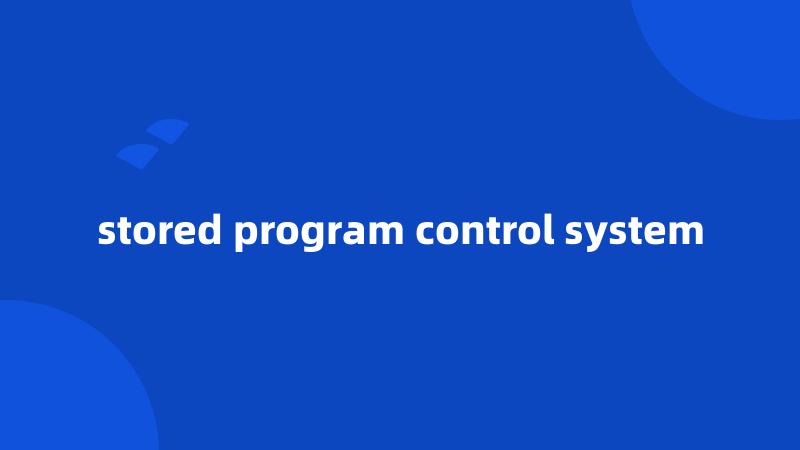 stored program control system