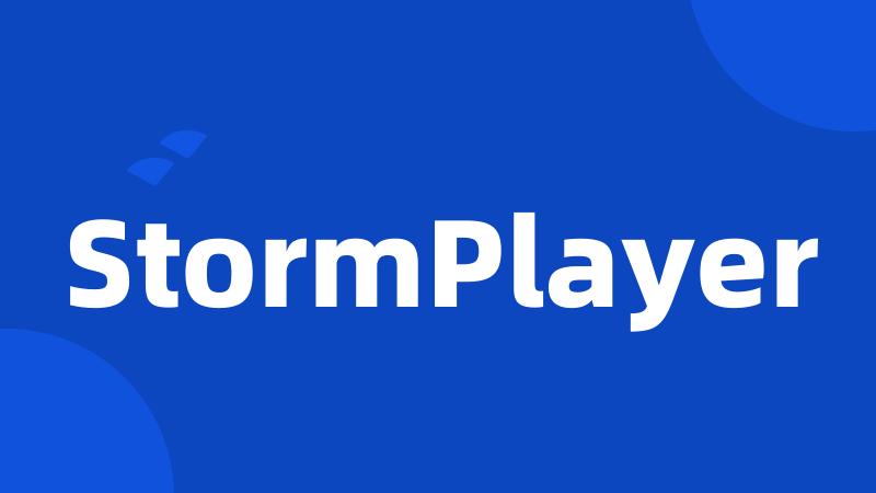 StormPlayer