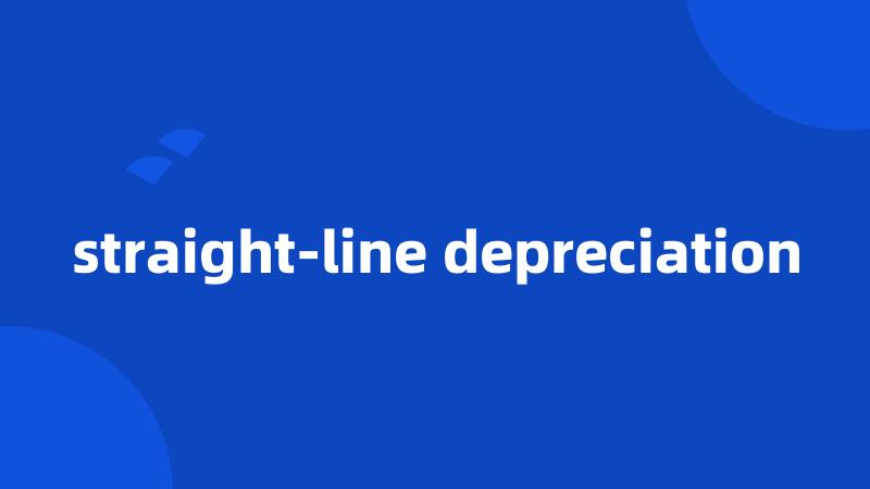 straight-line depreciation