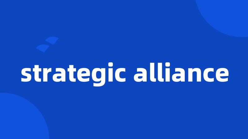 strategic alliance