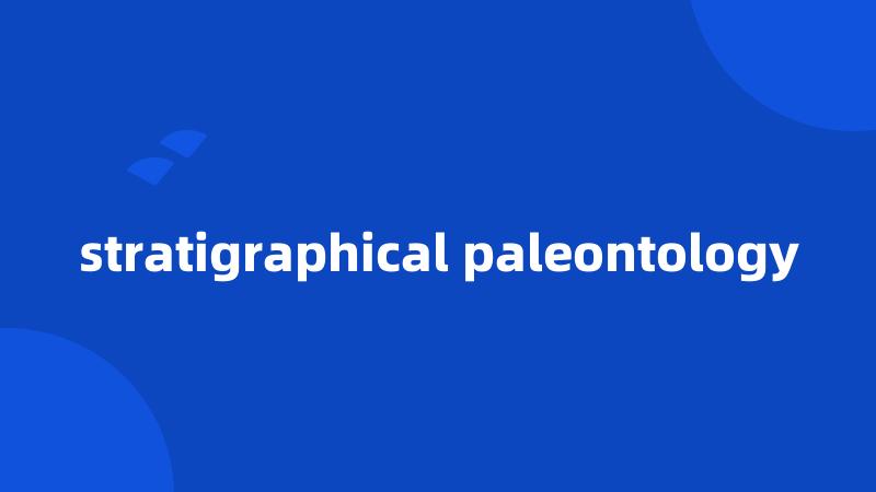 stratigraphical paleontology