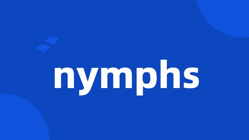 nymphs