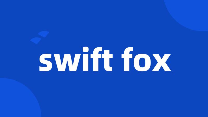 swift fox