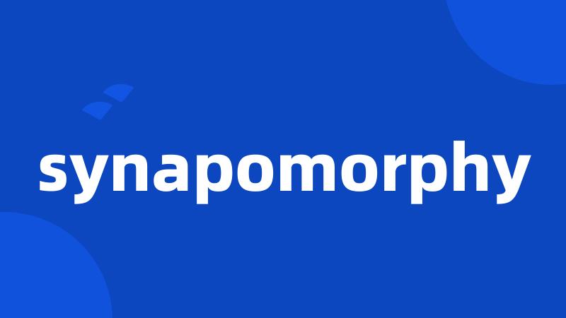 synapomorphy