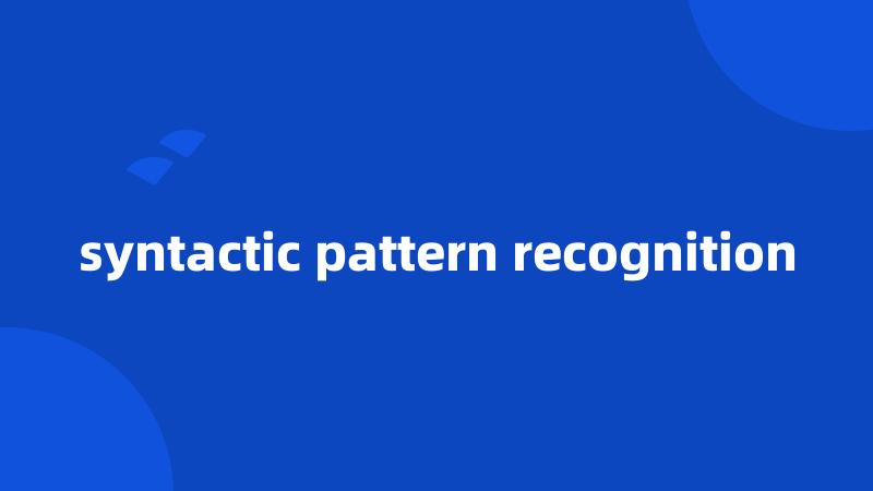 syntactic pattern recognition