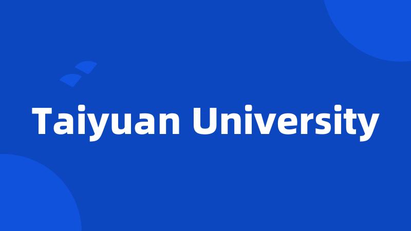 Taiyuan University