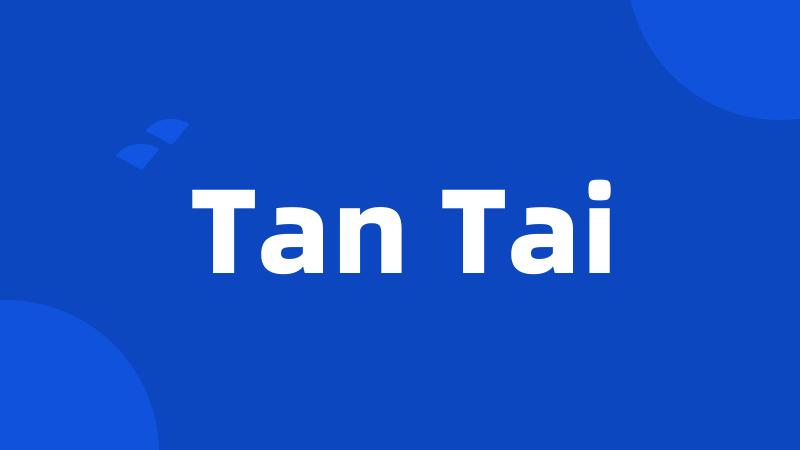 Tan Tai